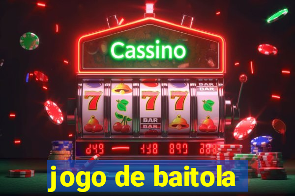 jogo de baitola